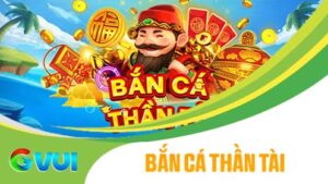 Bắn Cá Thần Tài tại GVUI