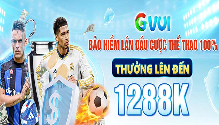 Bảo Hiểm Cược Thể Thao - GVUI tặng thưởng lên tới 1.288.000 VNĐ Bảo Hiểm Cược Thể Thao - GVUI tặng thưởng lên tới 1.288.000 VNĐ