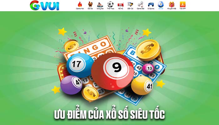 Xổ Số Siêu Tốc tại GVUI có nhiêu ưu điểm vượt trội Xổ Số Siêu Tốc tại GVUI có nhiêu ưu điểm vượt trội